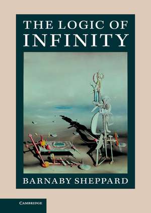 The Logic of Infinity de Barnaby Sheppard