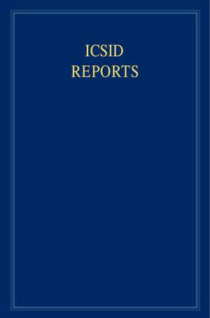 ICSID Reports: Volume 18 de Jorge E. Viñuales