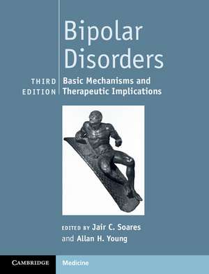 Bipolar Disorders: Basic Mechanisms and Therapeutic Implications de Jair C. Soares