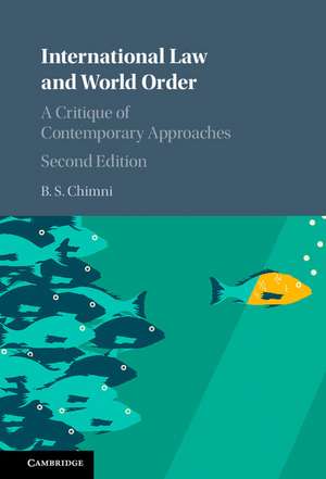 International Law and World Order: A Critique of Contemporary Approaches de B. S. Chimni