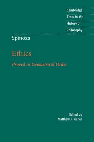 Spinoza: Ethics: Proved in Geometrical Order de Matthew J. Kisner