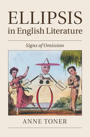 Ellipsis in English Literature: Signs of Omission de Anne Toner