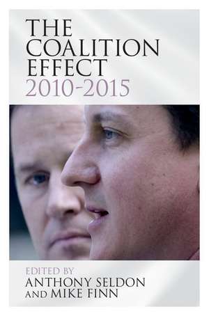 The Coalition Effect, 2010–2015 de Anthony Seldon