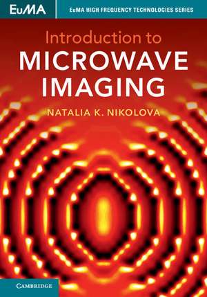 Introduction to Microwave Imaging de Natalia K. Nikolova