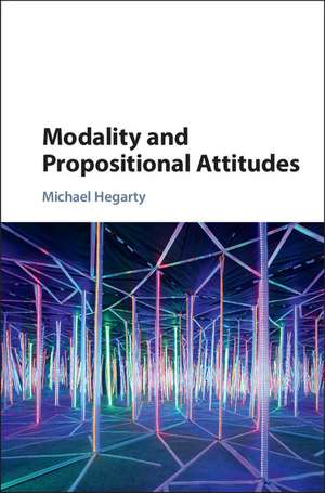 Modality and Propositional Attitudes de Michael Hegarty