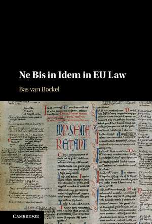 Ne Bis in Idem in EU Law de Bas van Bockel