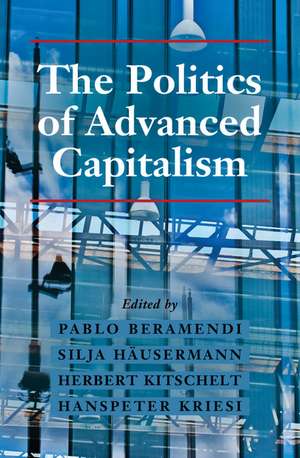 The Politics of Advanced Capitalism de Pablo Beramendi