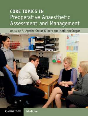 Core Topics in Preoperative Anaesthetic Assessment and Management de A. Agatha Crerar-Gilbert