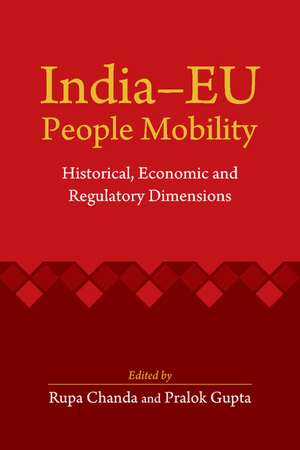 India–EU People Mobility: Historical, Economic and Regulatory Dimensions de Rupa Chanda