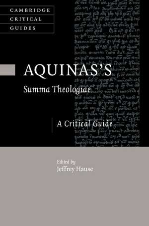 Aquinas's Summa Theologiae: A Critical Guide de Jeffrey Hause