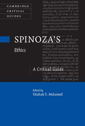 Spinoza's Ethics: A Critical Guide de Yitzhak Y. Melamed