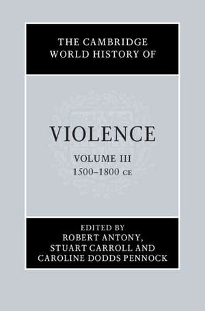 The Cambridge World History of Violence de Robert Antony