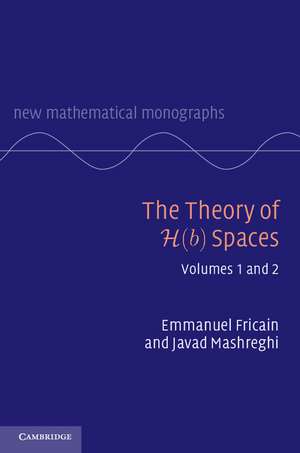 The Theory of H(b) Spaces 2 Volume Hardback Set de Emmanuel Fricain