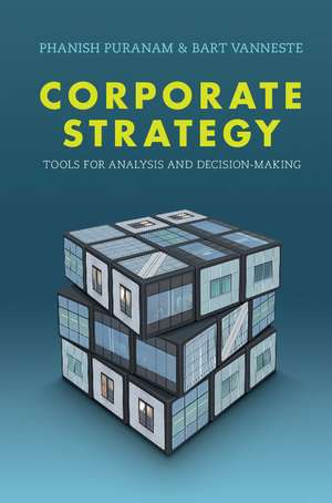 Corporate Strategy: Tools for Analysis and Decision-Making de Phanish Puranam