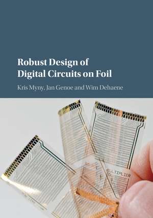 Robust Design of Digital Circuits on Foil de Kris Myny