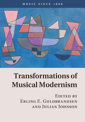 Transformations of Musical Modernism de Erling E. Guldbrandsen