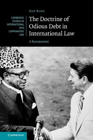 The Doctrine of Odious Debt in International Law: A Restatement de Jeff King