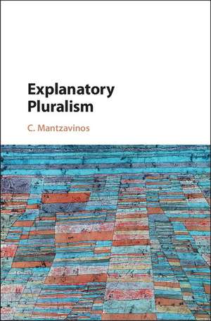 Explanatory Pluralism de C. Mantzavinos