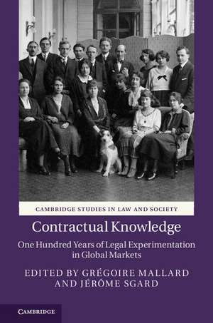 Contractual Knowledge: One Hundred Years of Legal Experimentation in Global Markets de Grégoire Mallard