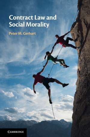 Contract Law and Social Morality de Peter M. Gerhart