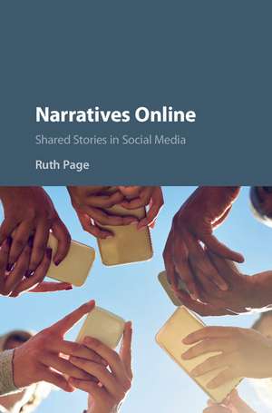 Narratives Online: Shared Stories in Social Media de Ruth Page