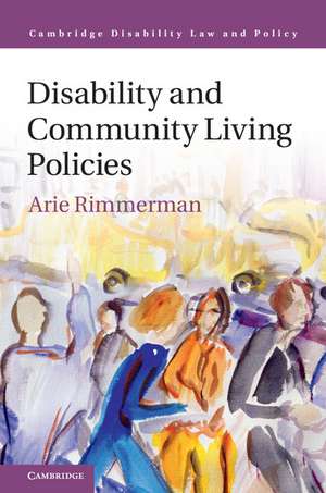 Disability and Community Living Policies de Arie Rimmerman