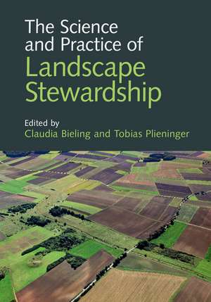 The Science and Practice of Landscape Stewardship de Claudia Bieling