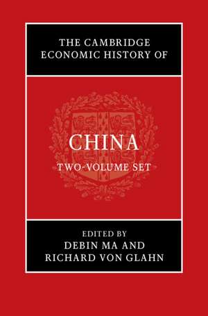 The Cambridge Economic History of China 2 Volume Hardback Set de Debin Ma