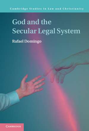 God and the Secular Legal System de Rafael Domingo