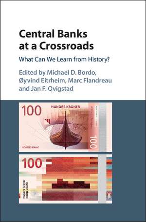 Central Banks at a Crossroads: What Can We Learn from History? de Michael D. Bordo