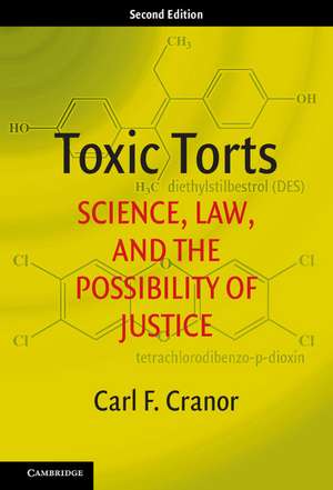 Toxic Torts, Second Edition de Carl F. Cranor
