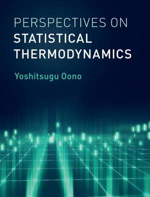 Perspectives on Statistical Thermodynamics de Yoshitsugu Oono