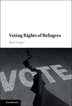 Voting Rights of Refugees de Ruvi Ziegler