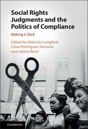 Social Rights Judgments and the Politics of Compliance: Making it Stick de Malcolm Langford