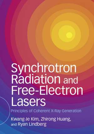 Synchrotron Radiation and Free-Electron Lasers: Principles of Coherent X-Ray Generation de Kwang-Je Kim