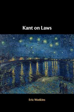 Kant on Laws de Eric Watkins