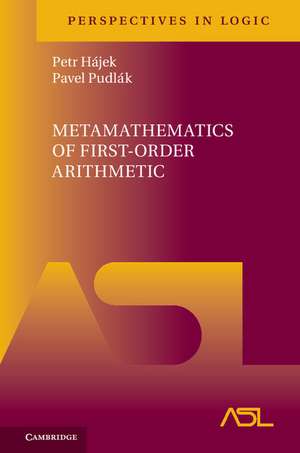 Metamathematics of First-Order Arithmetic de Petr Hájek