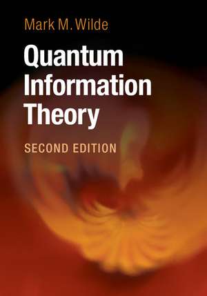 Quantum Information Theory de Mark M. Wilde