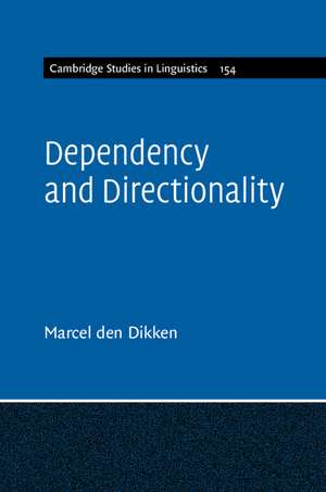 Dependency and Directionality de Marcel den Dikken