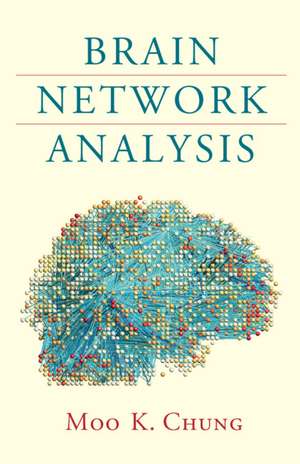 Brain Network Analysis de Moo K. Chung