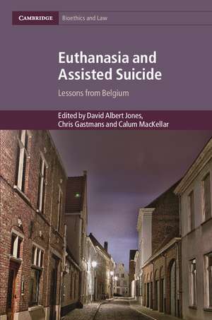 Euthanasia and Assisted Suicide: Lessons from Belgium de David Albert Jones