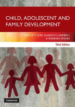 Child, Adolescent and Family Development de Phillip T. Slee