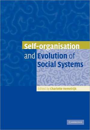 Self-Organisation and Evolution of Biological and Social Systems de Charlotte Hemelrijk