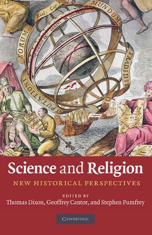 Science and Religion: New Historical Perspectives de Thomas Dixon