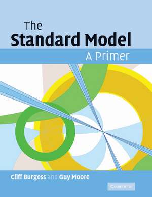 The Standard Model: A Primer de Cliff Burgess