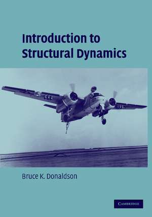 Introduction to Structural Dynamics de Bruce K. Donaldson