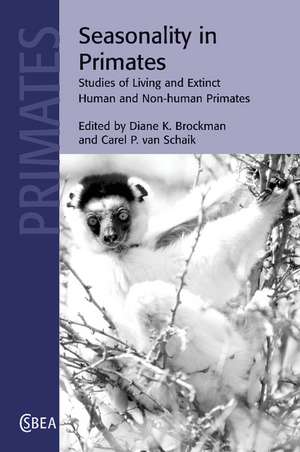 Seasonality in Primates: Studies of Living and Extinct Human and Non-Human Primates de Diane K. Brockman