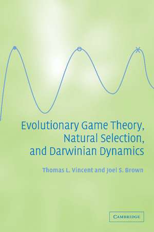 Evolutionary Game Theory, Natural Selection, and Darwinian Dynamics de Thomas L. Vincent