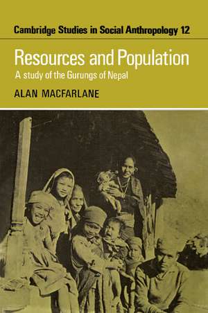 Resources and Population: A Study of the Gurungs of Nepal de Alan MacFarlane