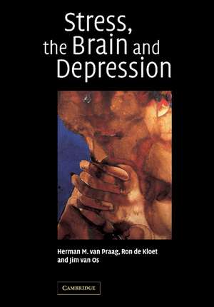 Stress, the Brain and Depression de H. M. van Praag